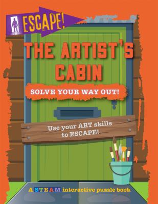The artist's cabin : solve your way out!