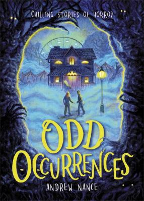 Odd occurrences : chilling stories of horror