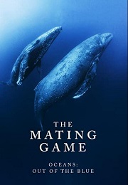 The Mating Game. 2, Oceans: Out of the Blue