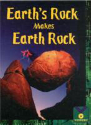 Earth's rock makes earth rock