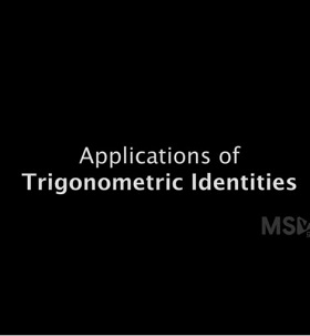 Applications of Trigonometric Identities