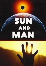 Sun and Man. Part 1, The Beginning
