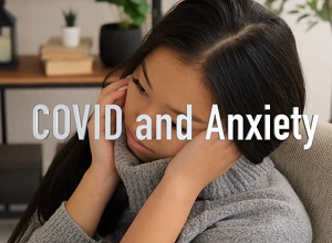 COVID and Anxiety