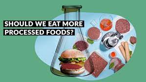 Should We Eat More Processed Foods : A Debate