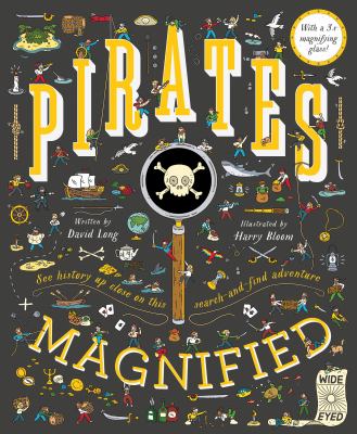 Pirates magnified : see history up close on this search-and-find adventure