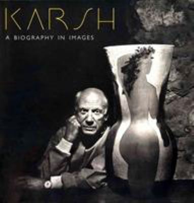 Karsh : a biography in images