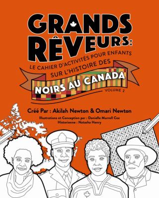 Grand rêveurs : le cahier d’activités pour enfants sur l’histoire des Noir. Volume 2.