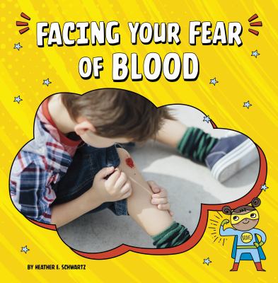 Facing your fear of blood