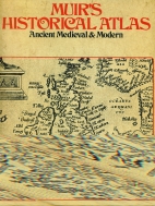 Muir's historical atlas : ancient and classical