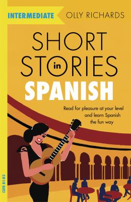 Short stories in Spanish : volume 2, intermediate