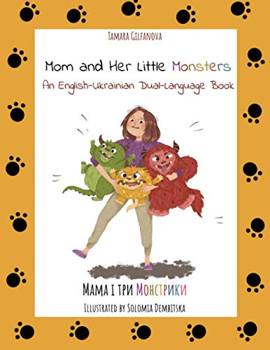 Mom and her little monsters : an English-Ukrainian dual language book