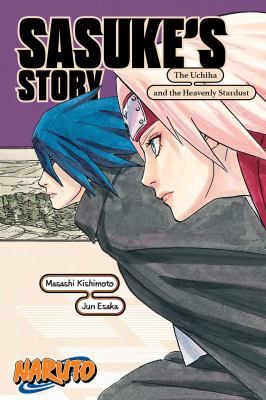 Sasuke's story. The Uchiha descendants and the heavenly stardust /