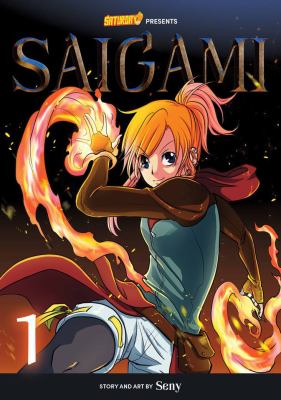 Saigami. 1, (Re)birth by flame /