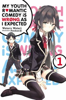 My youth romantic comedy is wrong, as I expected. Vol. 1 /