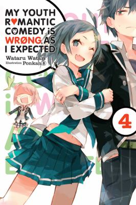 My youth romantic comedy is wrong, as I expected. Volume 4 /