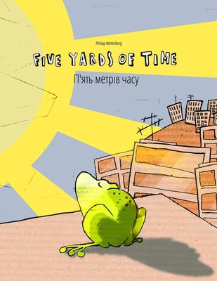 Five yards of time [Ukrainian] : Ð¿'ÑÑ‚ÑŒ Ð¼ÐµÑ‚Ñ€Ñ–Ð² Ñ‡Ð°ÑÑƒ