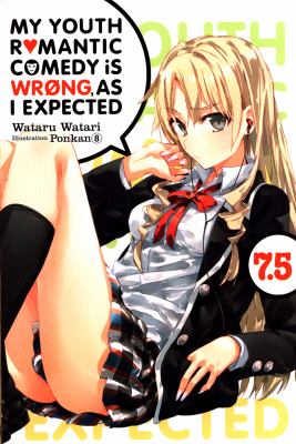 My youth romantic comedy is wrong, as I expected. Volume 7.5 /