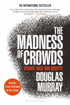 The madness of crowds : gender, race and identity