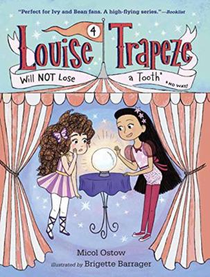 Louise Trapeze will not lose a tooth no way!