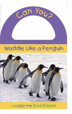 Waddle like a penguin