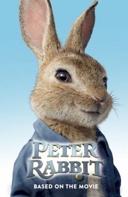 Peter Rabbit : based on the movie