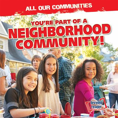 You're part of a neighborhood community!