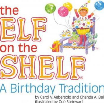 The elf on the shelf : a birthday tradition