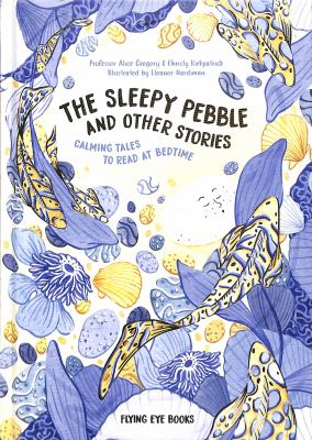 The sleepy pebble and other stories : calming tales to read at bedtime