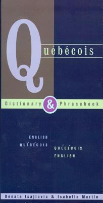 Québécois-English, English-Québécois dictionary & phrasebook