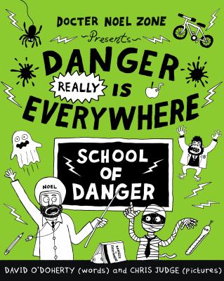 Danger really is everywhere : school of danger