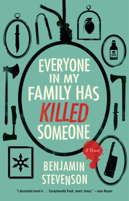 Everyone in my family has killed someone : a novel