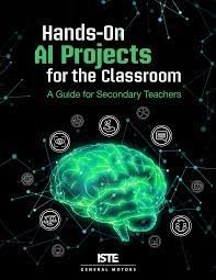 Hands-on AI projects for the classroom : a guide for secondary teachers