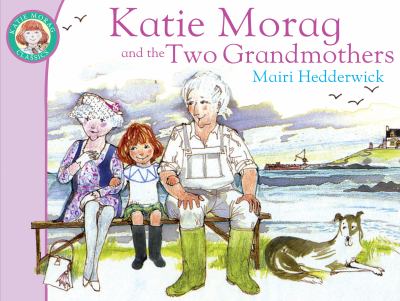 Katie Morag And the two grandmothers