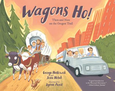 Wagons, ho! : then and now on the Oregon trail