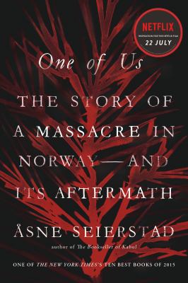 One of us : the story of a massacre in Norway--and it's aftermath