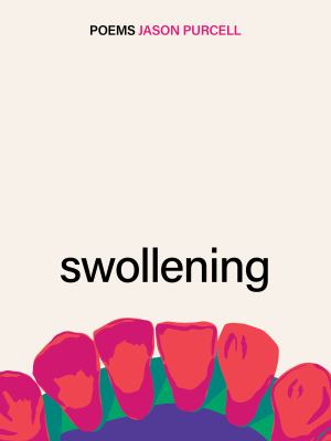 Swollening : poems