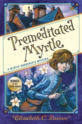 Premeditated Myrtle : a Myrtle Hardcastle mystery
