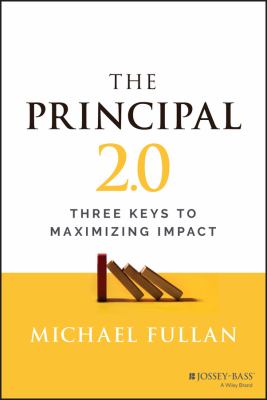 The principal 2. 0 : three keys to maximizing impact.