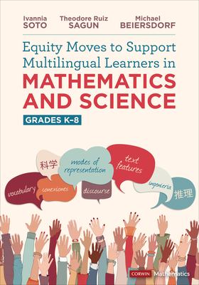 Equity moves to support multilingual learners in mathematics and science : grades K-8