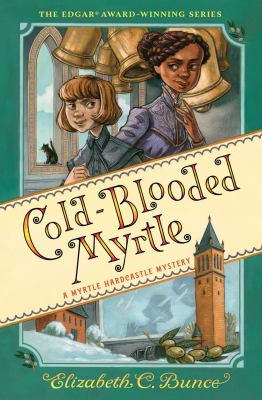 Cold-blooded Myrtle : a Myrtle Hardcastle mystery
