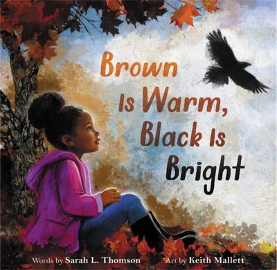 Brown is warm, black is bright