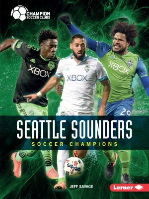 Seattle Sounders : soccer champions