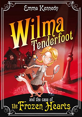 Wilma Tenderfoot and the case of the frozen hearts