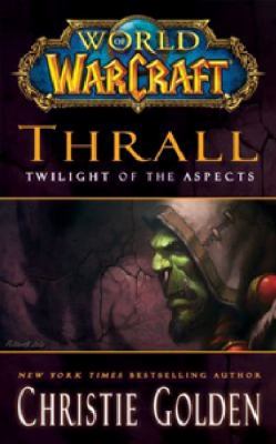 Thrall : twilight of the aspects