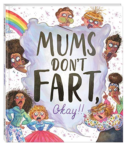 Mums Don't Fart, Okay!! (hardback)