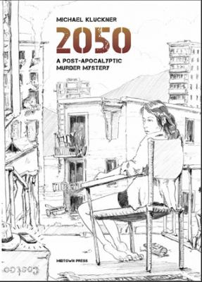2050 : a post-apocalyptic murder mystery
