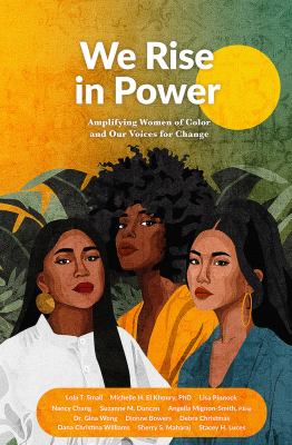 We rise in power : amplifying women of color and our voices for change