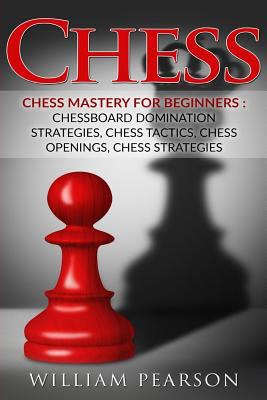 Chess : chess mastery for beginners