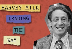 Harvey Milk, Leading the Way