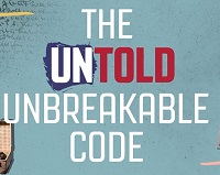 The Untold Unbreakable Code